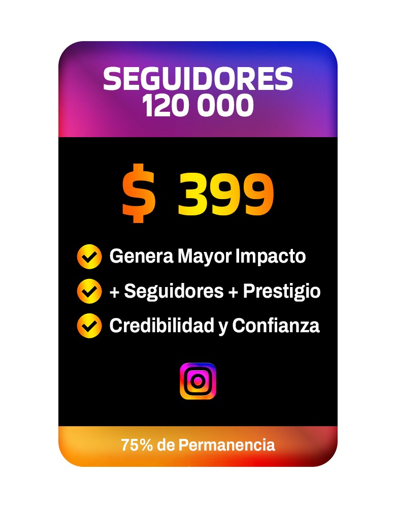 SEGUIDORES INSTAGRAM 120000